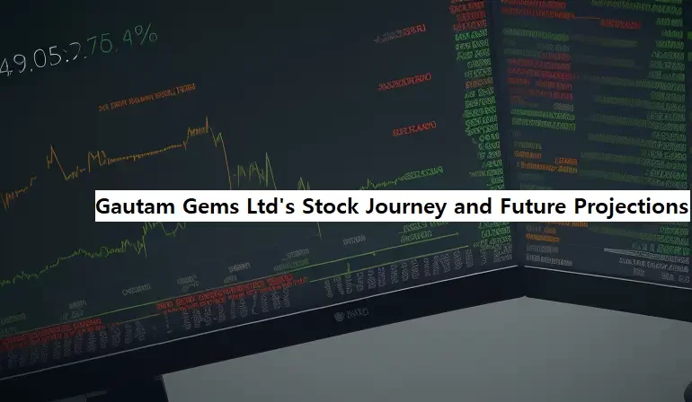 Gautam-Gems-Ltd_s-Stock-Journey-and-Future-Projections